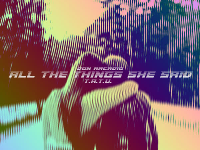 All The Things She Said (Single)