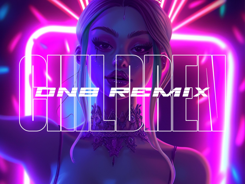 Children (Drum & Bass) (Single)