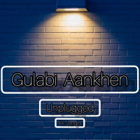 Gulabi Aankhen (Single)