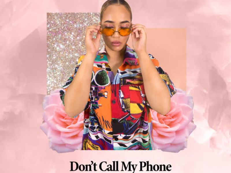 Don't Call My Phone (Single)
