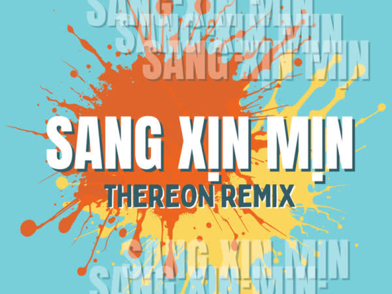Sang Xịn Mịn (Thereon Remix) (Single)