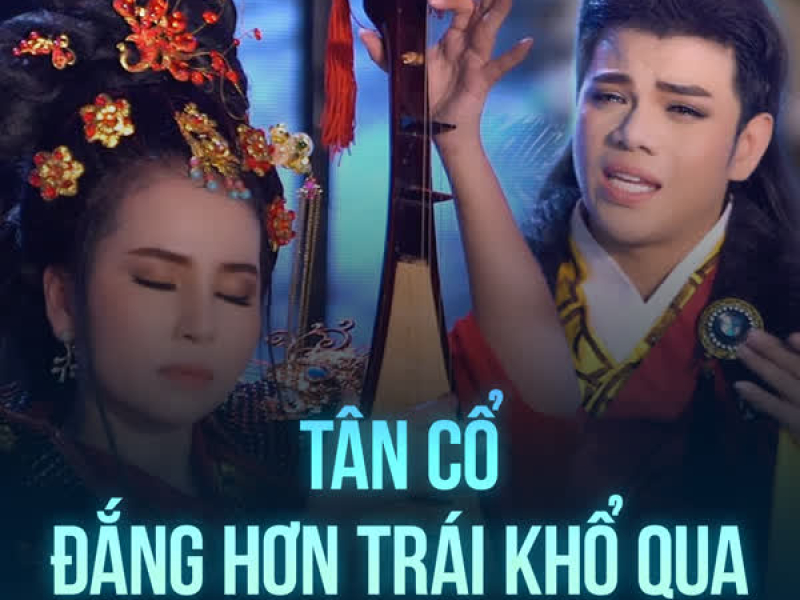 Tân Cổ Đắng Hơn Trái Khổ Qua (Single)