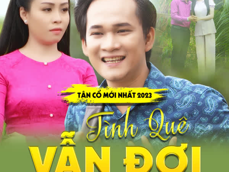 Tân Cổ Tình Quê Vẫn Đợi (Single)