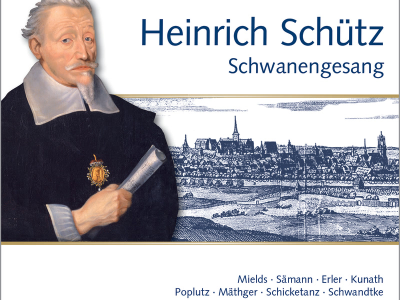 Schütz: Schwanengesang, Op. 13 (Complete Recording Vol. 16)