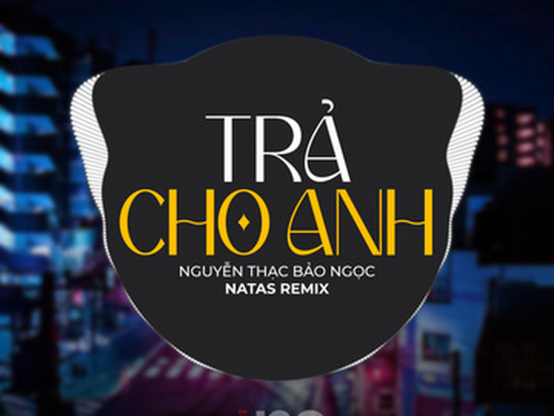 Trả Cho Anh (EDM) (Single)