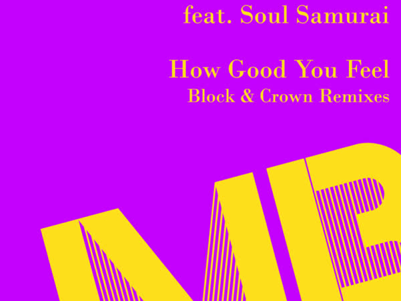 How Good You Feel (Block & Crown Remixes) (EP)