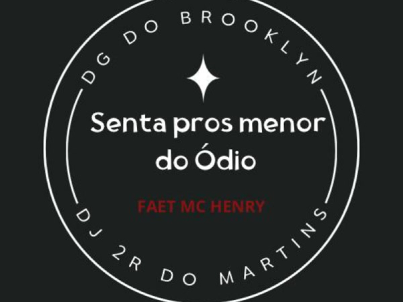 Senta pros Menor do Ódio (Remastered 2025) (Single)