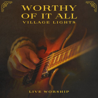 Worthy Of It All (Live) (Single)