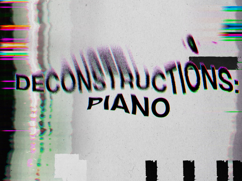 Deconstructions: Piano