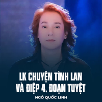 LK Chuyện Tình Lan Và Điệp 4, Đoạn Tuyệt (Single)