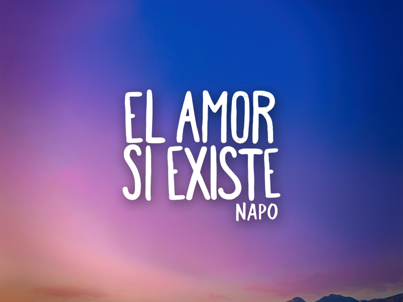 El Amor Si Existe (Single)