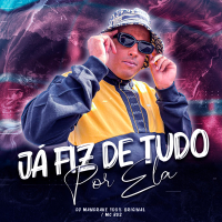 JÁ FIZ DE TUDO POR ELA (Single)