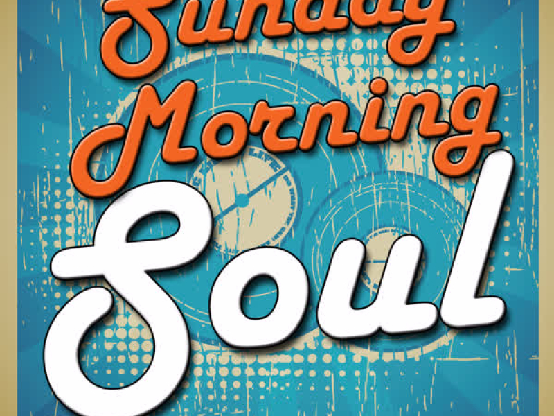 Sunday Morning Soul