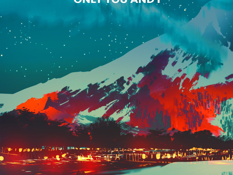 Only You And I (Single)