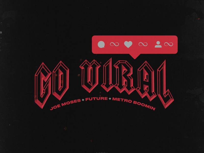 Go Viral (feat.  Future & Metro Boomin)