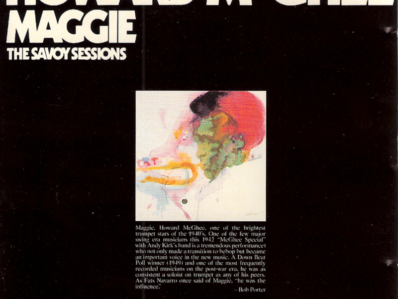 The Savoy Sessions: Howard McGhee - Maggie