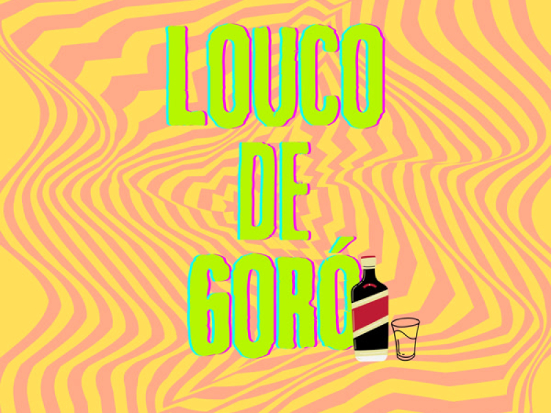 LOUCO DE GORÓ (Single)