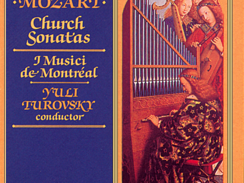 Mozart: Complete Church Sonatas for Organ & Orchestra