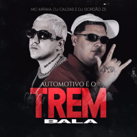 Automotivo É O Trem Bala (Single)