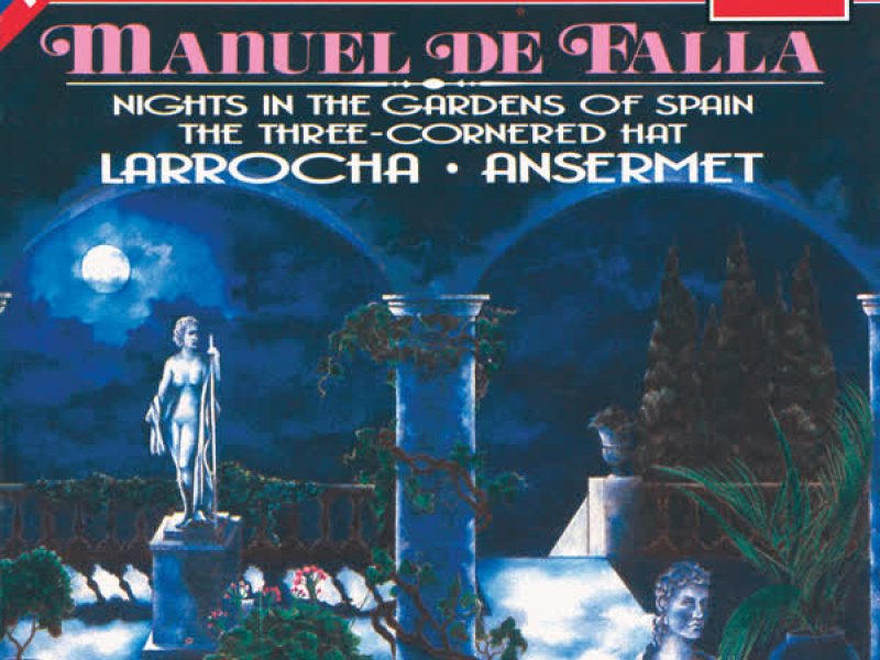 Falla: Nights in the Gardens of Spain; 3-Cornered Hat; La Vida Breve