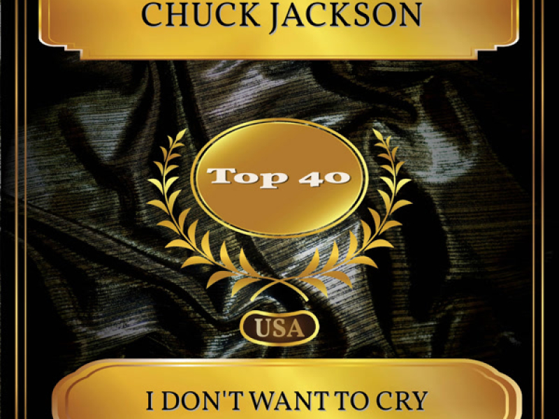 I Don't Want To Cry (Billboard Hot 100 - No. 36) (Single)