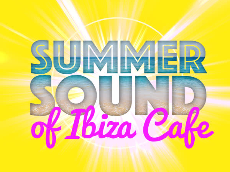 Summer Sound of Ibiza Cafe