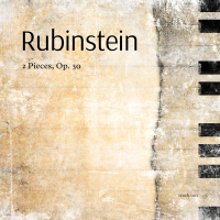 Rubinstein: 2 Pieces, Op. 30 (EP)