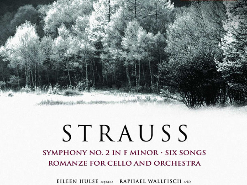 Strauss: Symphony No. 2, Romanze in F & Six Songs
