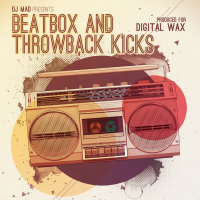 Beatbox and Throwback Kicks (Single)