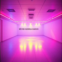 We’re gonna dance (Single)