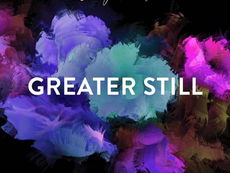 Greater Still (Single)