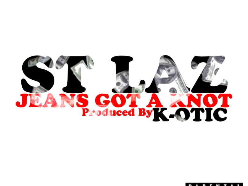 St Laz - Jeans Got A Knot (Single)
