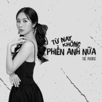 Từ Nay Không Phiền Anh Nữa (Single)