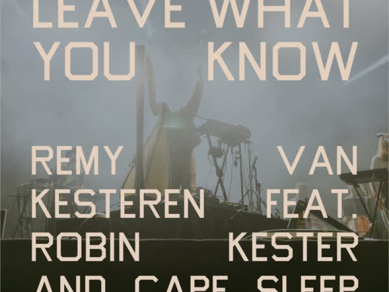 Leave What You Know (Single)