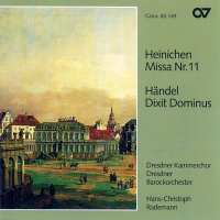 Heinichen: Mass No. 11 in D Major; Handel: Dixit Dominus, HWV 232