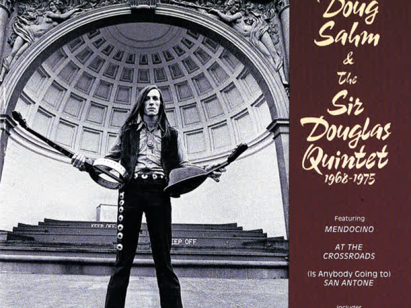 The Best Of Doug Sahm & The Sir Douglas Quintet (1968 - 1975)