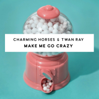 Make Me Go Crazy (Single)