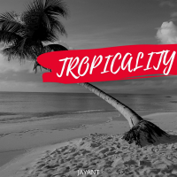 Tropicality (Extended Mix ) (Single)