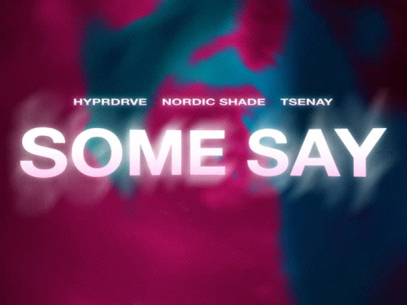 Some Say (Techno) (Single)