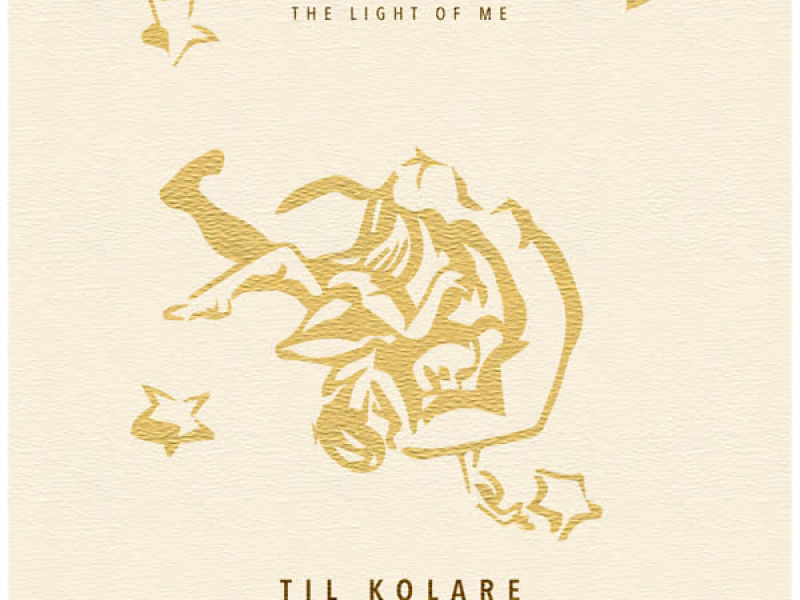 The Light of Me (Til Kolare Remix) (Single)