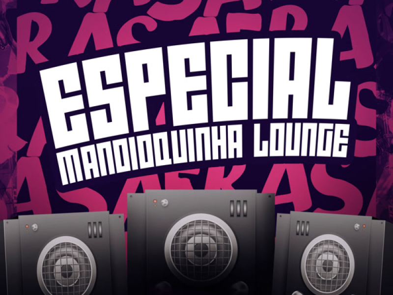 ESPECIAL MANDIOQUINHA LOUNGE (Single)