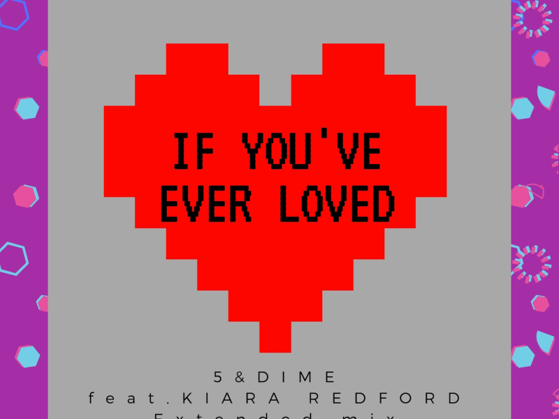 If You've Ever Loved (Extended Mix) (Single)