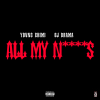 All My N****s (with DJ Drama) (Single)