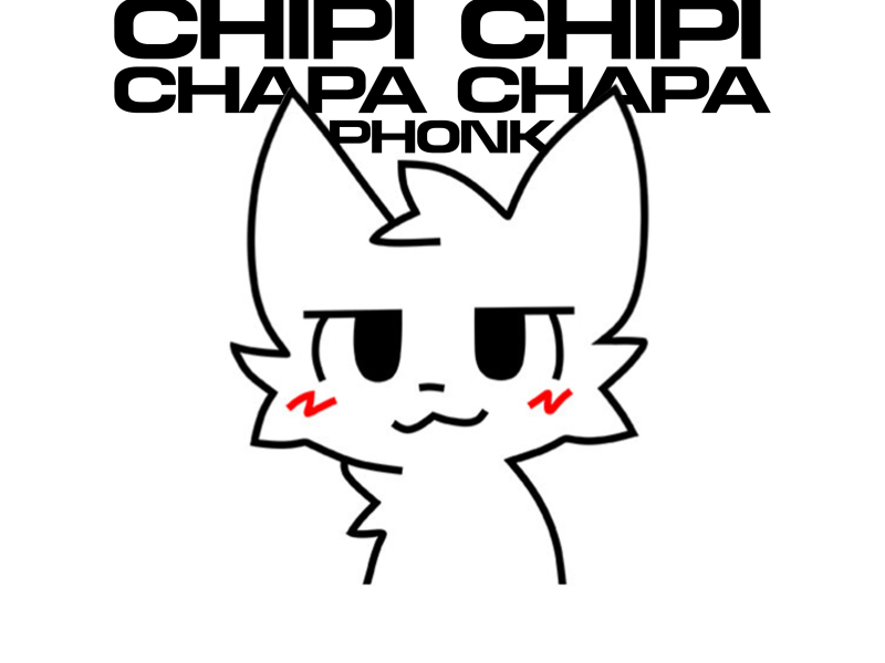 CHIPI CHIPI CHAPA CHAPA PHONK (Single)