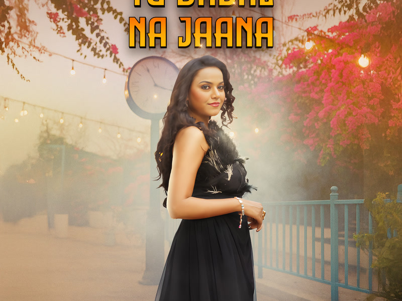 Tu Badal Na Jaana (Single)