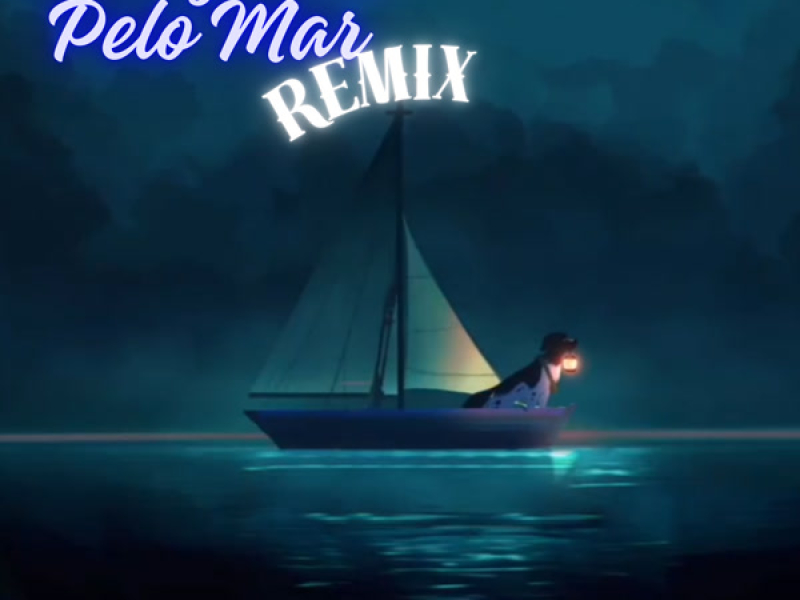 Navegando Pelo Mar (Remix) (Single)