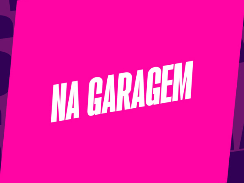 NA GARAGEM (Single)