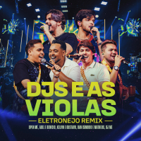 DJs e as Violas (Eletronejo Remix) (Ao Vivo) (EP)