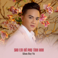 Sao Em Nỡ Phụ Tình Anh (Single)