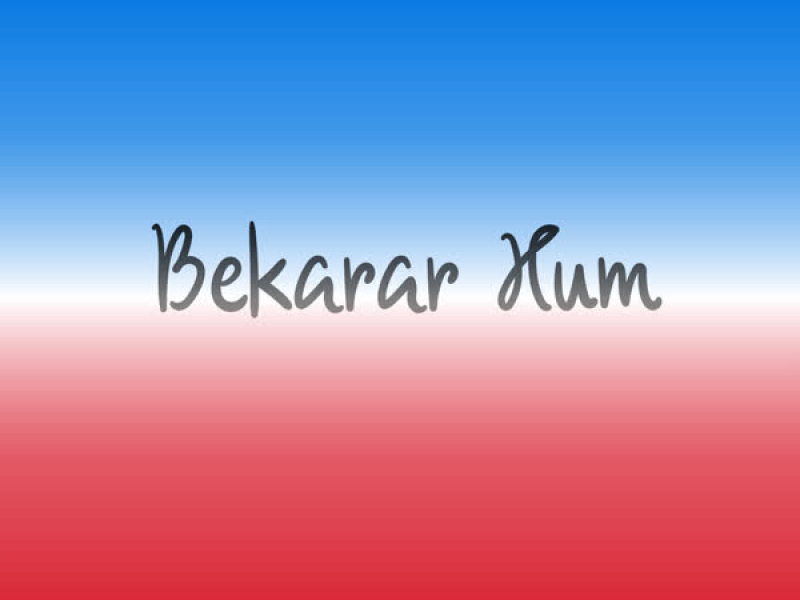 Bekarar Hum (Single)